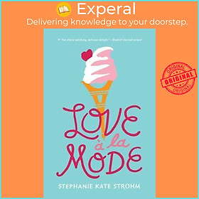 Hình ảnh Sách - Love A La Mode by Stephanie Kate Strohm (US edition, paperback)