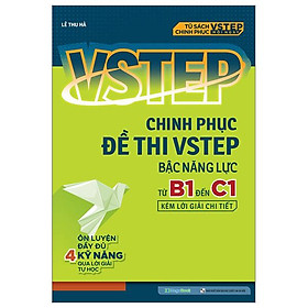 Vstep - chinh phục đề thi vstep bậc năng lực từ b1 đến c1