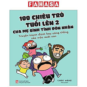 100 Chiêu Trò Của Trẻ Lên 2 - Cha Mẹ Bình Tĩnh Đón Nhận