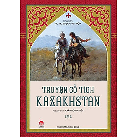 Truyện cổ tích Kazakhstan - Tập 2