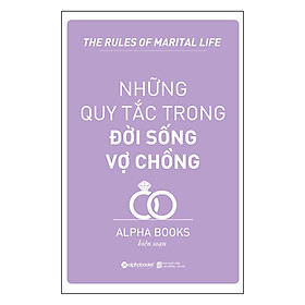 Nơi bán Những Quy Tắc Trong Đời Sống Vợ Chồng (Tái Bản 2018) - Giá Từ -1đ