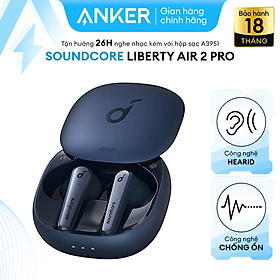 Mua Tai nghe Bluetooth TWS ANKER SOUNDCORE Liberty Air 2 Pro  thời gian chơi nhạc 26 giờ  6 micro khử nhiễu  chống ồn chủ động ANC  công nghệ HearID hiệu chỉnh phù hợp cho tai mỗi người nghe - A3951