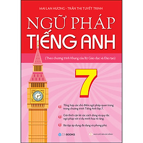 Sách Ngữ Pháp Tiếng Anh Lớp 7 (Theo CT Khung Của Bộ GD&ĐT)