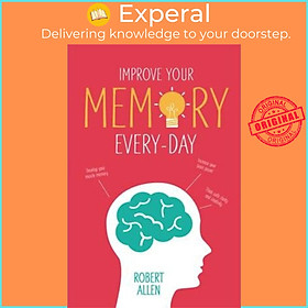 Sách - Improve Your Memory : Develop your memory muscle * Increase your brain po by Robert Allen (UK edition, paperback)