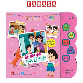 Sách Âm Thanh - Bé Ngoan Học Lễ Phép