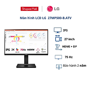Mua Màn hình LCD LG 27 inch 27MP500-B.ATV (WFHD| IPS| 75Hz| HDMI+DP)- BH chính hãng 24 tháng/ Hàng chính hãng