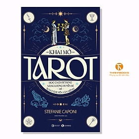 Sách - Khai mở Tarot - Học cách sử dụng năng lượng huyền bí để xoay chuyển vận mệnh - Thái Hà Books
