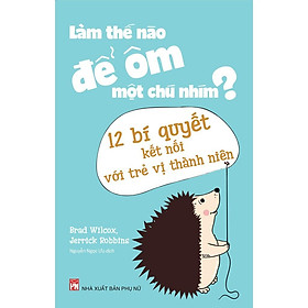 Sách - Làm thế nào Để ôm một chú nhím