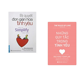 Combo 2 cuốn sách: Bí Quyết Đơn Giản Hóa Tình Yêu + Những quy tắc trong tình yêu