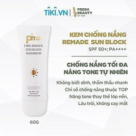 Kem chống nắng Pime Remade Sunblock nâng tone không bết rít, giảm thâm sạm 60g