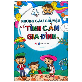 [Download Sách] Những Câu Chuyện Về Tình Cảm Gia Đình