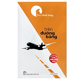 Hình ảnh Trên Đường Băng (Tony Buổi Sáng) ( Tái Bản )