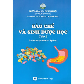 Bào Chế Và Sinh Dược Học Tập 2 (Sách đào tạo dược sĩ đại học)