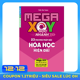 Mega XOY Học Nhanh 23 Phương Pháp Giải Hóa Học Hiện Đại (Sổ Tay Nhỏ Gọn)