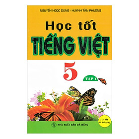 Học Tốt Tiếng Việt 5 - Tập 1