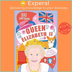 Sách - DK Life Stories Queen Elizabeth II by Brenda Williams (UK edition, hardcover)