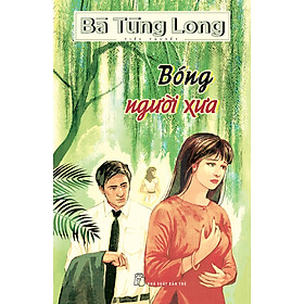 Bóng Người Xưa (Bà Tùng Long)