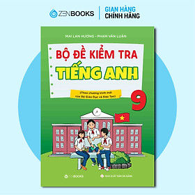 Bộ Đề Kiểm Tra Tiếng Anh 9 (Chương Trình Thí Điểm)