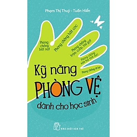 Sách - NXB Trẻ - Kỹ năng phòng vệ dành cho học sinh