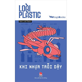 Kim Đồng - Loài Plastic - Khi nhựa trỗi dậy