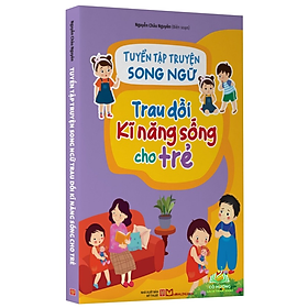 Sách: Tuyển Tập Truyện Song Ngữ Trau Dồi Kĩ Năng Sống Cho Trẻ #huongbook