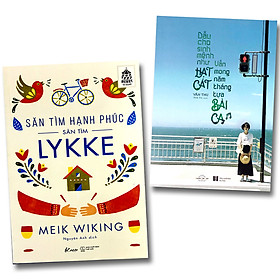 Combo 2 cuốn: Săn Tìm Hạnh Phúc - Săn Tìm Lykke + Dẫu Cho Sinh Mệnh Như Hạt Cát, Vẫn Mong Năm Tháng Tựa Bài Ca