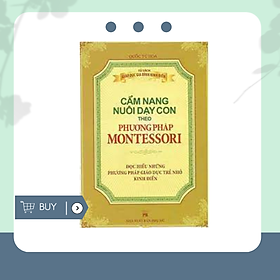 [Download Sách] Cẩm Nang Nuôi Dạy Con Theo Phương Pháp Montessori