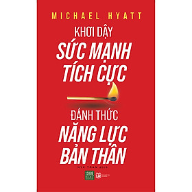 Khơi dậy sức mạnh tích cực - Đánh thức năng lực bản thân