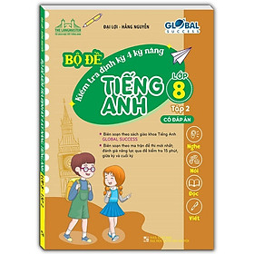 Hình ảnh Sách - GLOBAL SUCCESS - Bộ đề kiểm tra định kỳ 4 kỹ năng tiếng anh lớp 8 tập 2 (có đáp án)