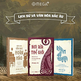 (Bộ 3 Cuốn) Bộ Sách Lịch Sử Văn Hóa Bắc Âu (gồm: Nơi Rìa Thế Giới - Những Người Gần Như Hoàn Hảo - Đi Tìm Sisu) - (bìa mềm)