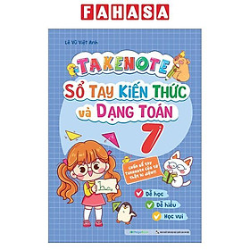 Takenote - Sổ Tay Kiến Thức Và Dạng Toán 7