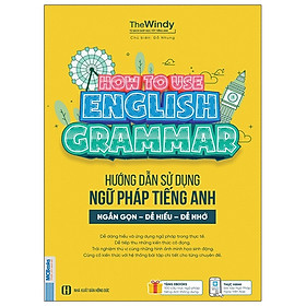 Hướng Dẫn Sử Dụng Ngữ Pháp Tiếng Anh