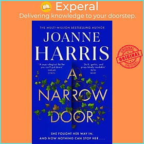 Sách - A Narrow Door : The electric psychological thriller from the Sunday Time by Joanne Harris (UK edition, paperback)