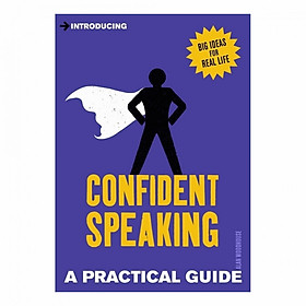 A Practical Guide To Confident Speaking