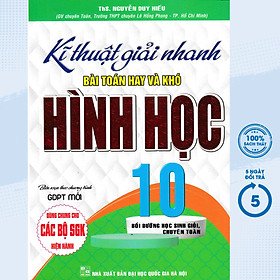 KĨ THUẬT GIẢI NHANH BÀI TOÁN HAY VÀ KHÓ HÌNH HỌC LỚP 10 (BIÊN SOẠN THEO CHƯƠNG TRÌNH GDPT MỚI) - HA