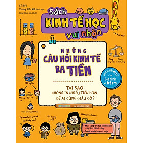 Sách Kinh Tế Học Vui Nhộn - Những Câu Hỏi Kinh Tế Ra Tiền (MGB)