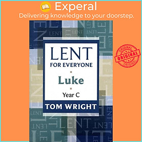 Sách - Lent for Everyone - Luke Year C by Tom Wright (UK edition, paperback)