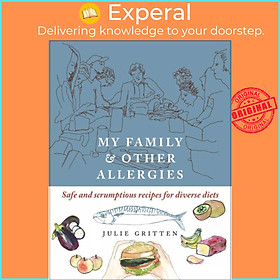 Sách - My Family and Other Allergies - Safe and scrumptious recipes for diverse by Julie Gritten (UK edition, paperback)
