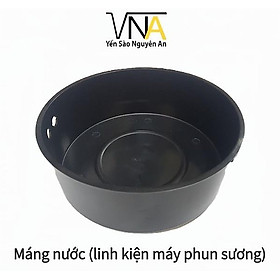 Máng nước (Linh kiện máy phun sương)