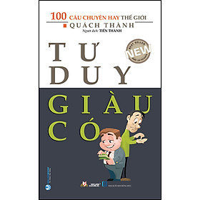 Sách Tư Duy Giàu Có - 100 Câu Chuyện Hay Thế Giới - Tái Bản
