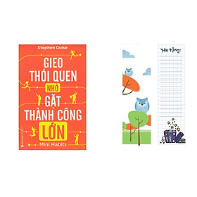Gieo Thói Quen Nhỏ, Gặt Thành Công Lớn ( Tặng Bookmark Sáng Tạo )