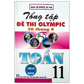 [Download Sách] Tổng Tập Đề Thi Olympic 30 Tháng 4 Toán 11 (Từ Năm 2014 Đến Năm 2018) (Tái Bản)