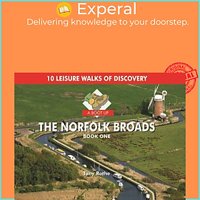 Sách - A Boot Up the Norfolk Broads - 10 Leisure Walks of Discovery by Tony Rothe (UK edition, hardcover)