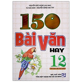 Sách tham khảo- 150 Bài Văn Hay 12_HA