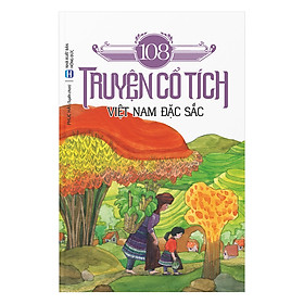 108 Truyện Cổ Tích Việt Nam Đặc Sắc (Tái Bản)