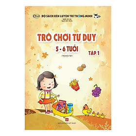 Trò Chơi Tư Duy (5 - 6 Tuổi) - Tập 1