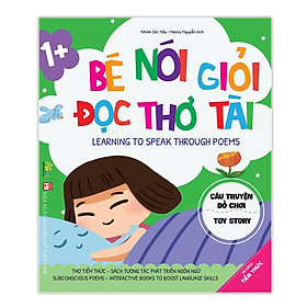 Sách Tương Tác Phát Triển Ngôn Ngữ - Thơ Tiềm Thức - Bé Nói Giỏi Đọc Thơ Tài - Câu Truyện Đồ Chơi (Dành Cho Bé 1 Tuổi) - APBo