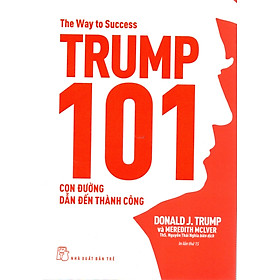 Hình ảnh Trump 101 - Con đường dẫn đến thành công đỉnh cao