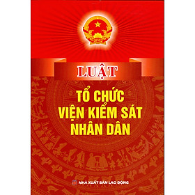 [Download Sách] Luật Tổ Chức Viện Kiểm Sát Nhân Dân