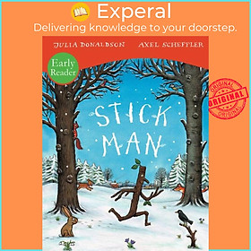 Sách - Stick Man Early Reader by Axel Scheffler (UK edition, paperback)